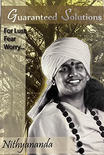 Guaranteed Solutions for Lust Fear Worry