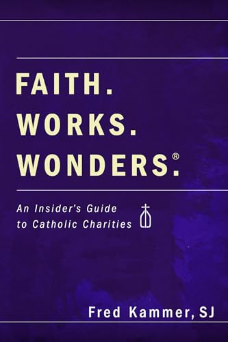 Faith. Works. Wonders.
