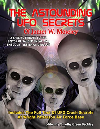 The Astounding UFO Secrets Of James W. Moseley