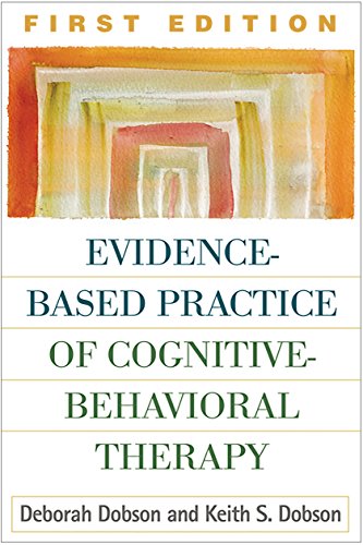 Evidence-Based Practice of Cognitive-Behavioral Therapy, First Edition