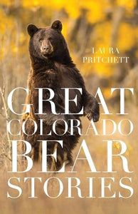 Great Colorado Bear Stories 