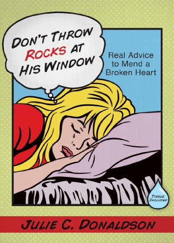 Title: Dont Throw Rocks at His Window Real Advice to Mend