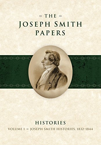 Joseph Smith Histories, 1832-1844