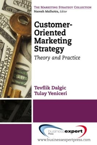 Customer-Oriented Marketing Strategy: Theory and Practice