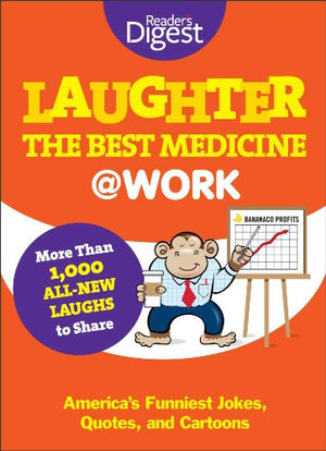 Laughter Is the Best Medicine: @Work