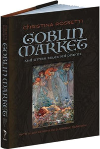 Goblin Market and Other Selected Poems 