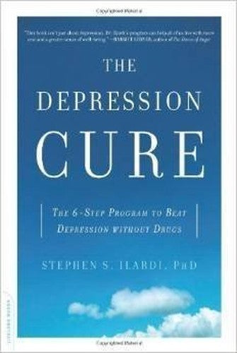 The Depression Cure: the 6-Step Program to Beat Depression without Drugs