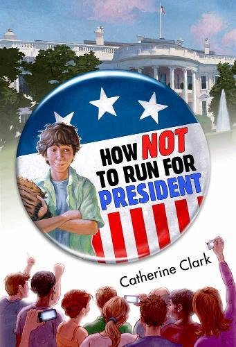 How Not To Run For President