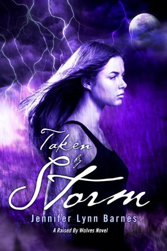 Taken By Storm: A Raised By Wolves Novel