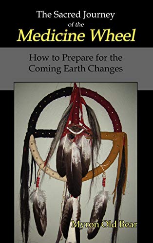 The Sacred Journey of the Medicine Wheel