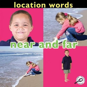 Location Words: Near and Far
