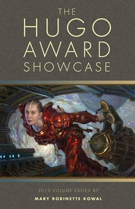 The Hugo Award Showcase: 2010 Volume 
