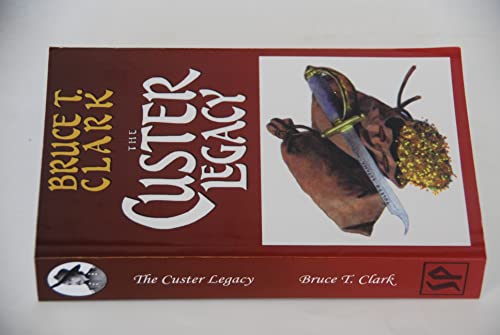 The Custer Legacy