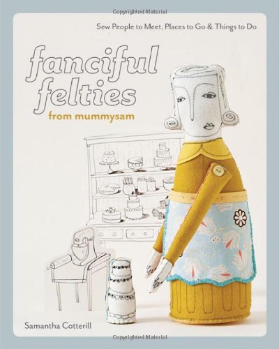 Fanciful Felties From Mummysam