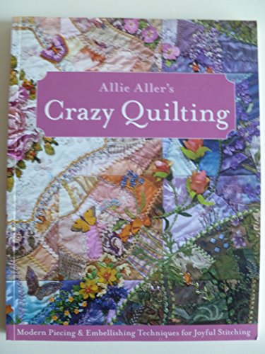 Allie Aller's Crazy Quilting:
