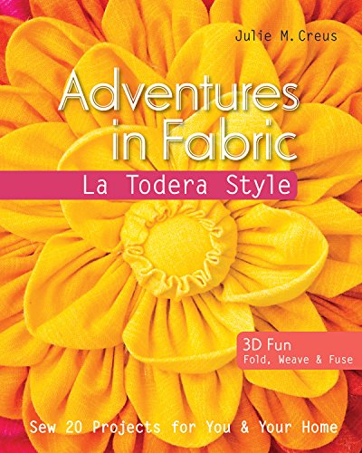 Adventures in Fabric  La Todera Style