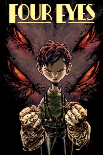 Four Eyes Volume 1: Forged in Flames