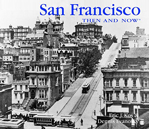 San Francisco Then and Now