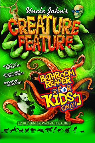 Uncle John's Creature Feature Bathroom Reader For Kids Only!