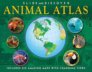 Slide and Discover: Animal Atlas