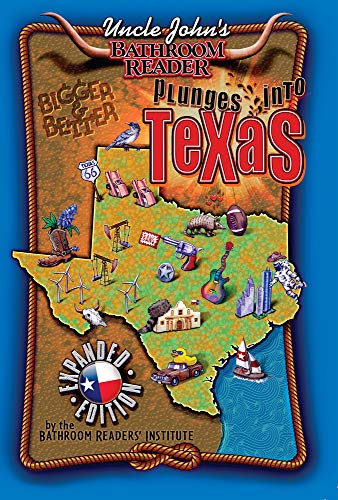 Uncle John's Bathroom Reader Plunges into Texas Expanded Edition