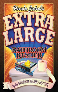 Uncle John's Extra Large Bathroom Reader 