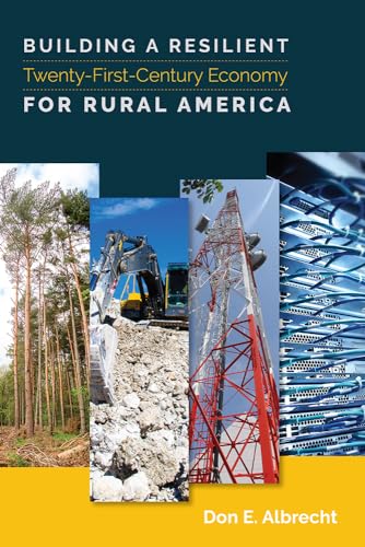 Building a Resilient Twenty-First-Century Economy for Rural America