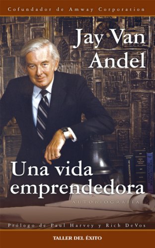 Una Vida Emprendedora (Spanish Edition)