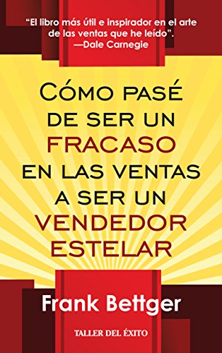 Como pase de ser un fracaso en las ventas a ser un vendedor estelar