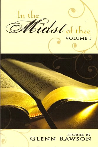 In the Midst of Thee: Volume I