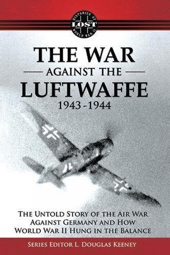 The War Against the Luftwaffe 1943-1944