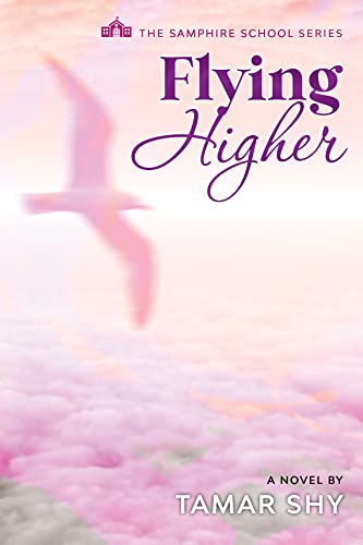 Flying Higher (The Samphire School Series)