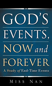 God's Events, Now and Forever 