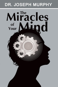 The Miracles of Your Mind 
