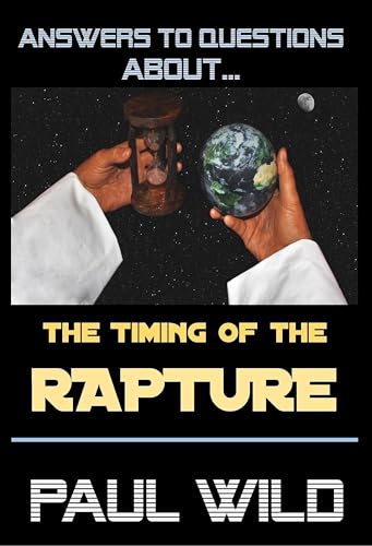The Timing of the Rapture