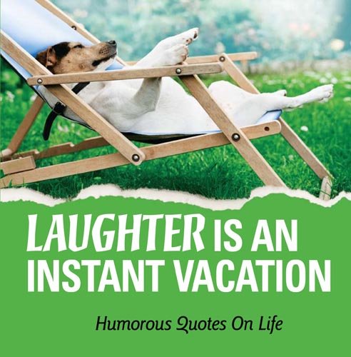 Laughter Is an Instant Vacation