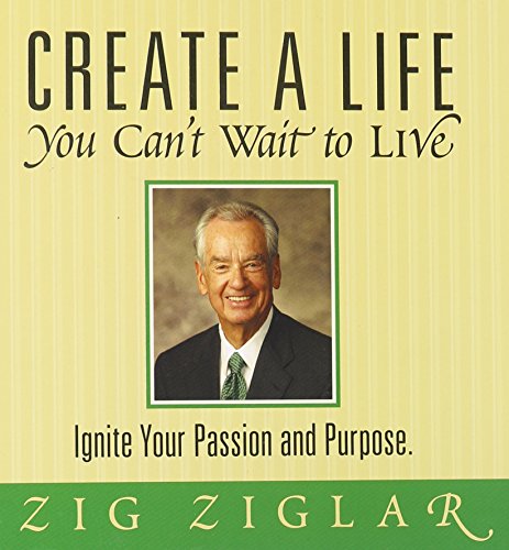 Create a Life You Can't Wait to Live
