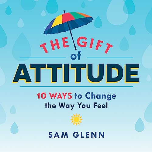 The Gift of Attitude