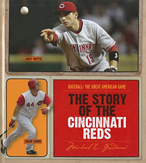 The Story of the Cincinnati Reds