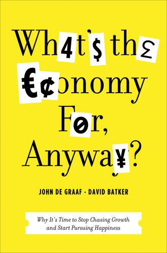 What's the Economy For, Anyway?