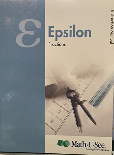 Epsilon Instruction Manual : Fractions By Math-U-See