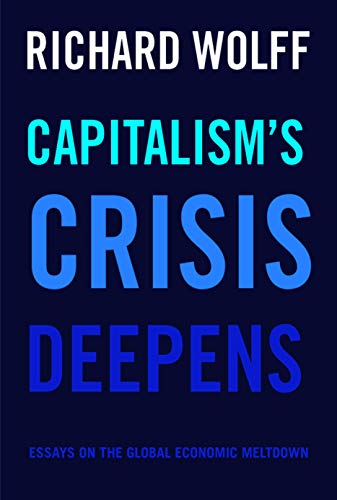 Capitalism's Crisis Deepens