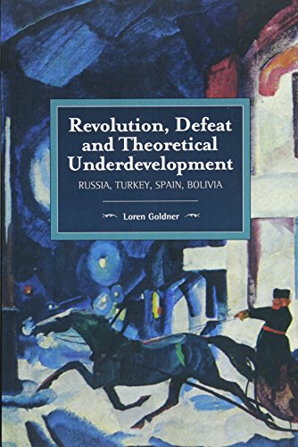 Revolution, Defeat And Theoretical Underdevelopment