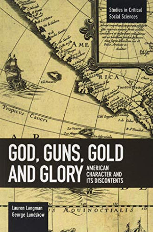 God, Guns, Gold And Glory