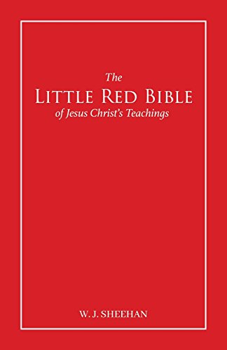 The Little Red Bible of Jesus Christ's Teachings - The Words in Red