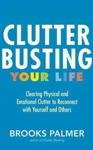 Clutter Busting Your Life