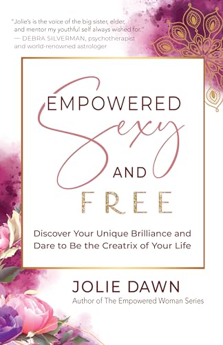 Empowered, Sexy, and Free