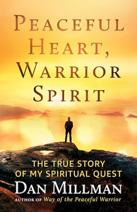 Peaceful Heart, Warrior Spirit 