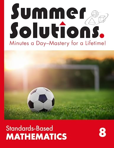 Summer Solutions Standards-Based Mathematics Level 8