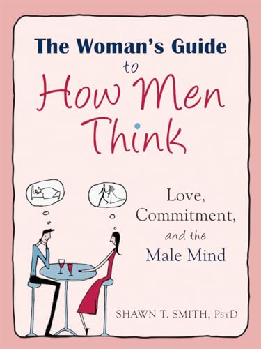 The Womans Guide to How Men Think
